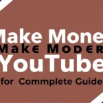 How to Make Money on YouTube Your Complete Guide